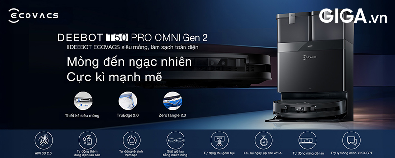 Robot hút bụi lau nhà Ecovacs DEEBOT T50 PRO OMNI Gen 2 mỏng nhẹ, lực hút cực mạnh.